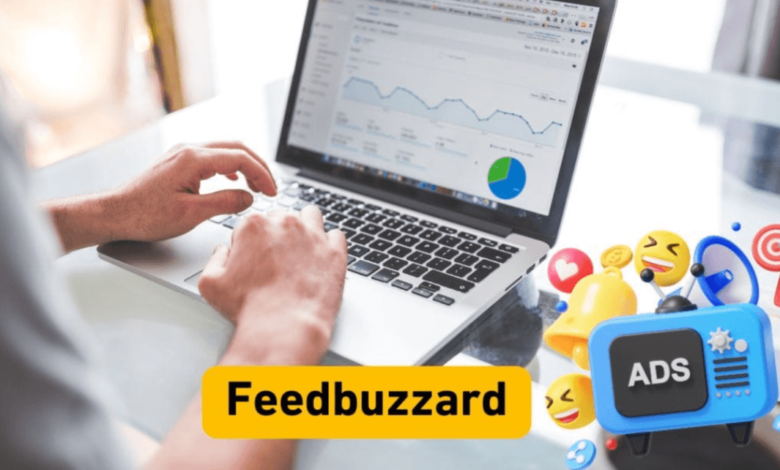 Feedbuzzard Advertise: Effective Strategies for Advertising With Feedbuzzard