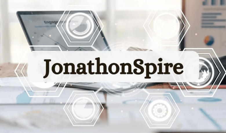 JonathonSpire: A Look at Jonathon Spire's Contributions to Business and Technology